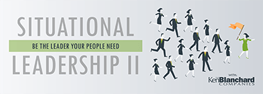 Situational Leadership II with the Ken Blanchard Companies Situational Leadership II with the Ken Blanchard Companies